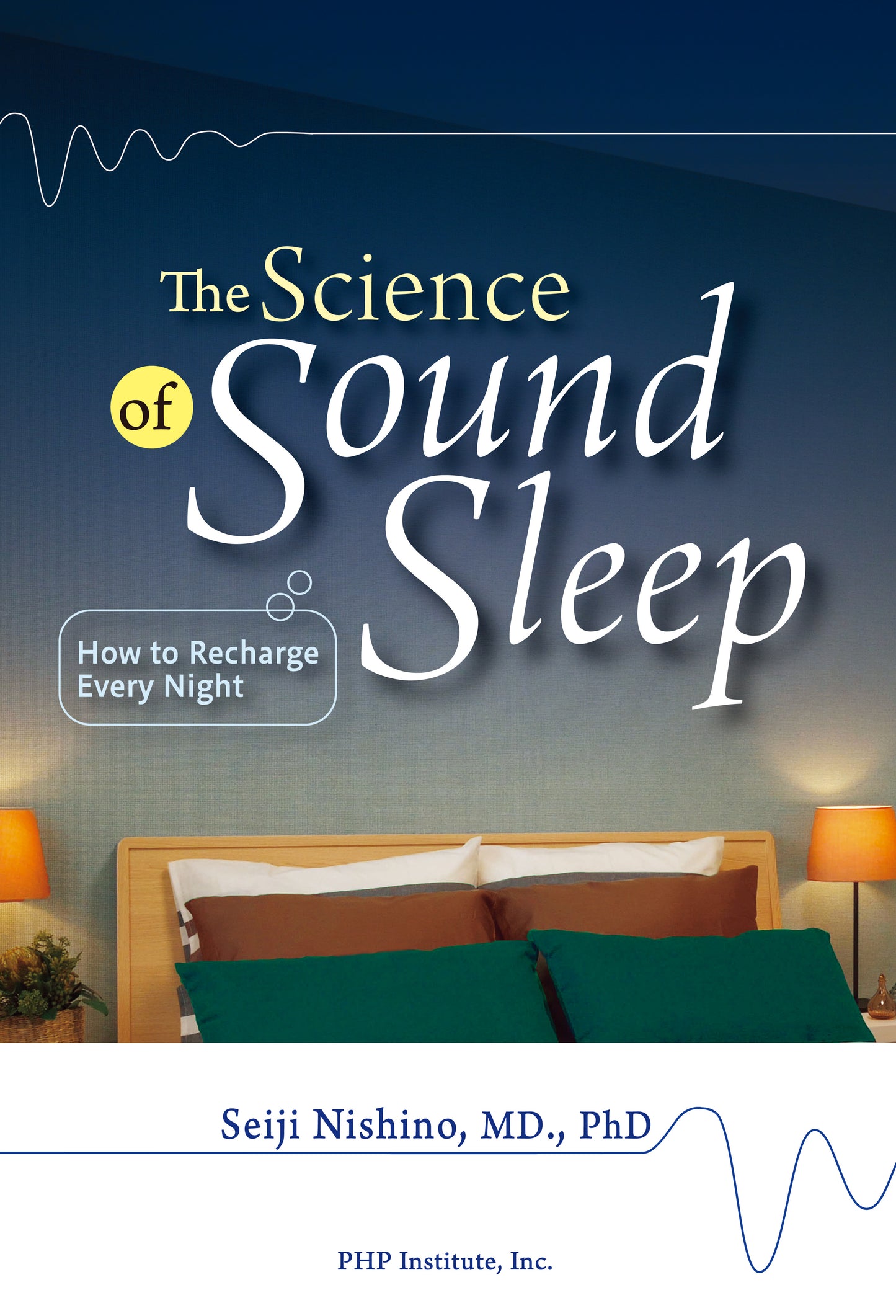 The Science of Sound Sleep How to Recharge Every Night