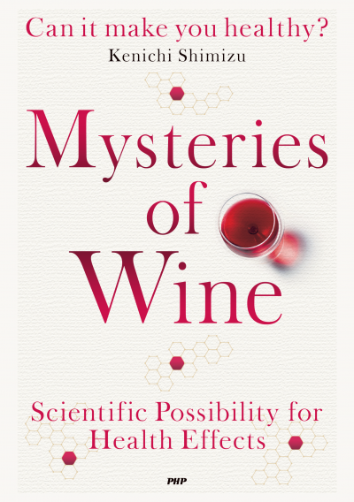 Mysteries of Wine Can it make you healthy?