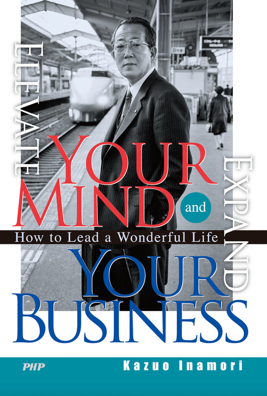 Elevate Your Mind and Expand Your Business How to Lead a Wonderful Life